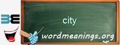 WordMeaning blackboard for city